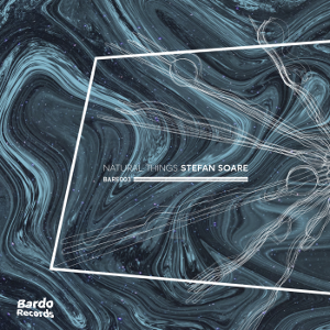 Stefan Soare - Natural Things (BARE003)